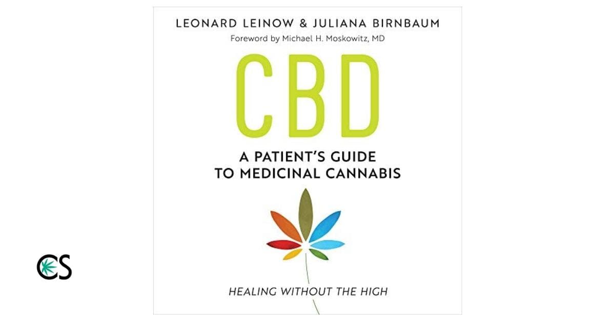 CBD: A Patient's Guide to Medical Cannabis-Healing Without the High