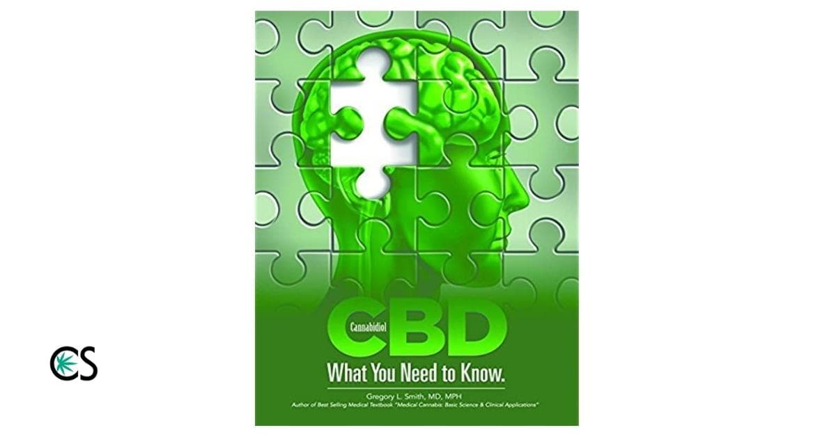 CBD: What You Need to Know by Gregory Smith MD