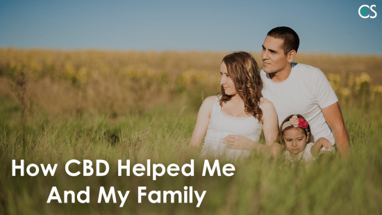 How-CBD-Helped-Me-And-My-Family